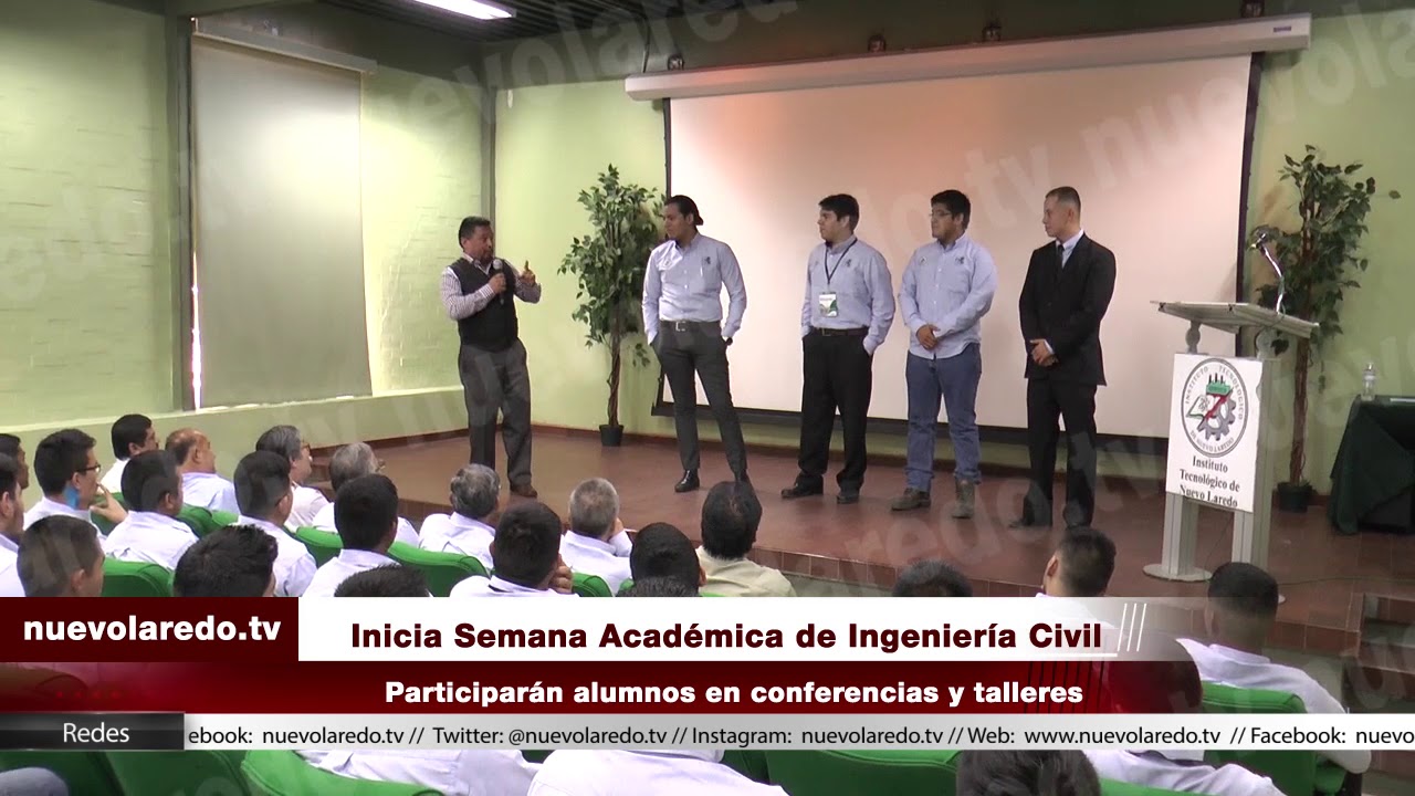 Inicia Semana Académica De Ingeniería Civil Del Instituto Tecnológico De Nuevo Laredo Video