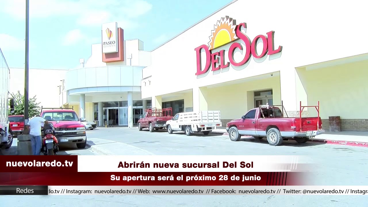 Inaugurarán tercera Tienda Del Sol en Nuevo Laredo (VIDEO) nuevolaredo.tv