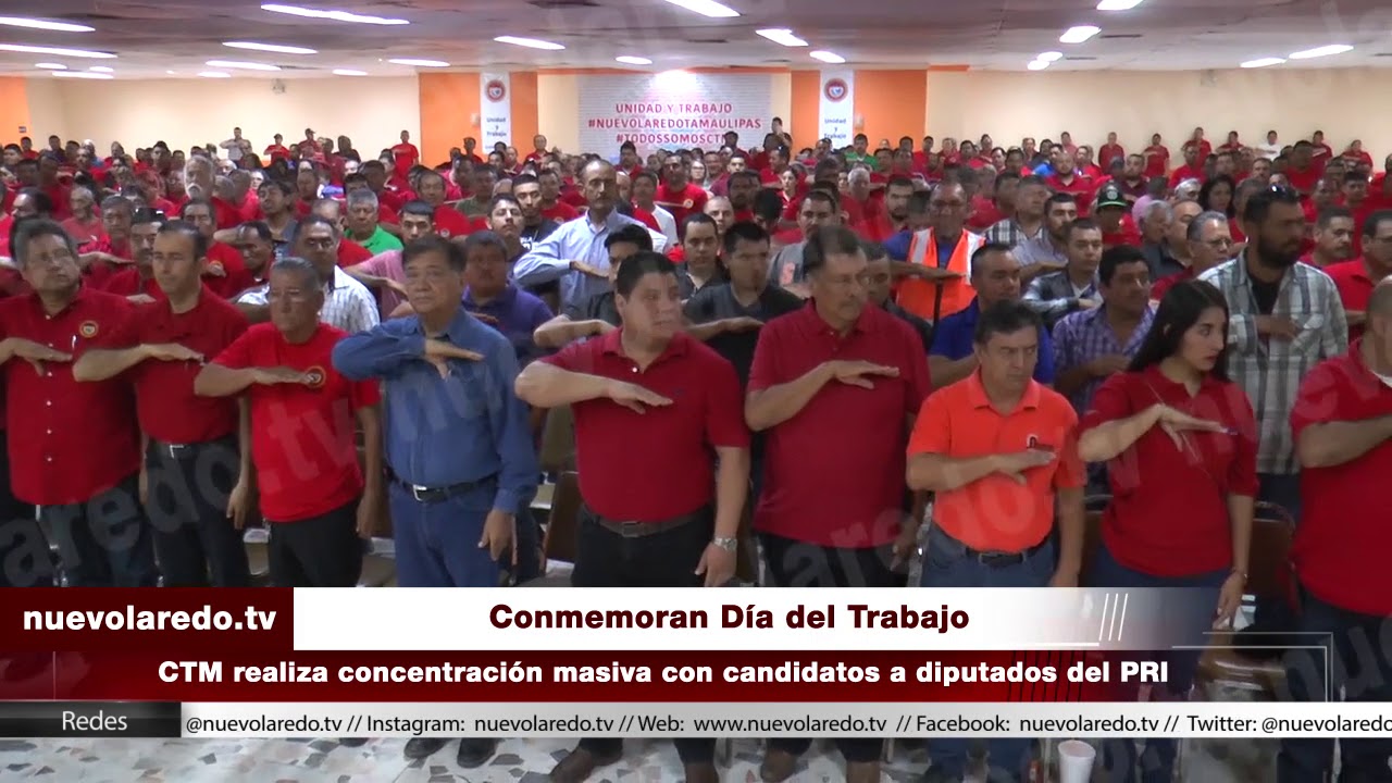 Conmemora CTM de Nuevo Laredo el Día del Trabajo - nuevolaredo.tv
